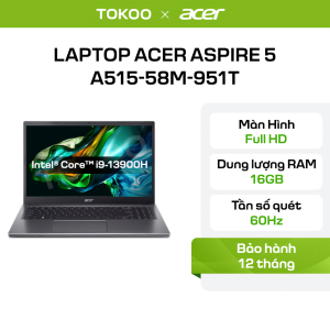 Laptop Acer Aspire 5 A515-58M-951T (i9-13900H | 16GB | 512GB | 15.6″ FHD | Win 11)