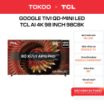 Google Tivi QD-Mini LED TCL AI 4K 98 inch 98C8K