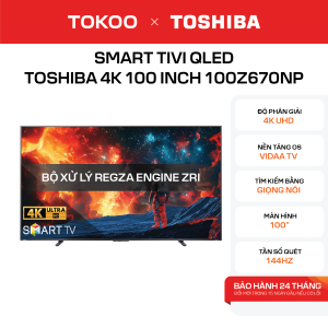 Smart Tivi QLED Toshiba 4K 100 inch 100Z670NP