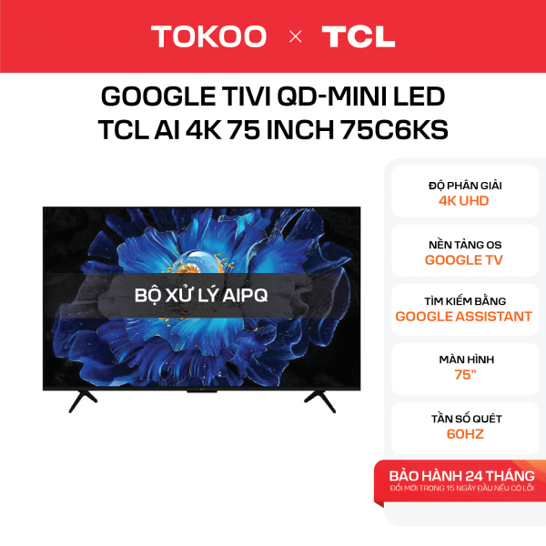 Google Tivi QD-Mini LED TCL AI 4K 75 inch 75C6KS