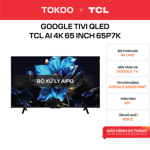 Google Tivi QLED TCL AI 4K 65 inch 65P7K