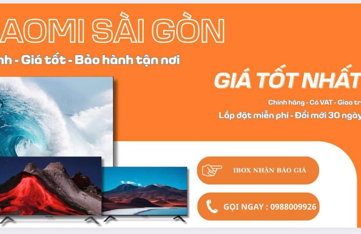 Cửa Hàng Tivi Xiaomi Sài Gòn – Chính Hãng, Giá Tốt, Giao Nhanh