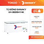 Tủ đông Sanaky VH-8699HY4K