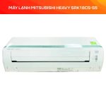MÁY LẠNH MITSUBISHI HEAVY SRK18CS-S5
