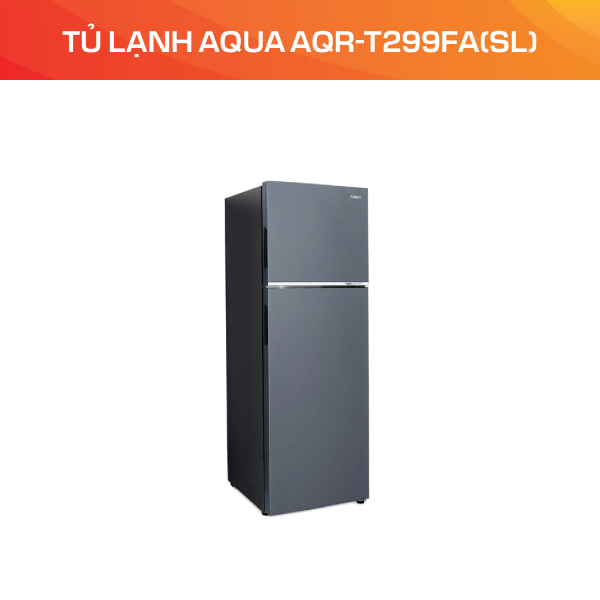Tủ lạnh Aqua AQR-T299FA(SL)