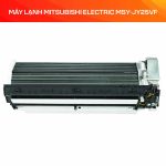 MÁY LẠNH MITSUBISHI ELECTRIC MSY-JY25VF