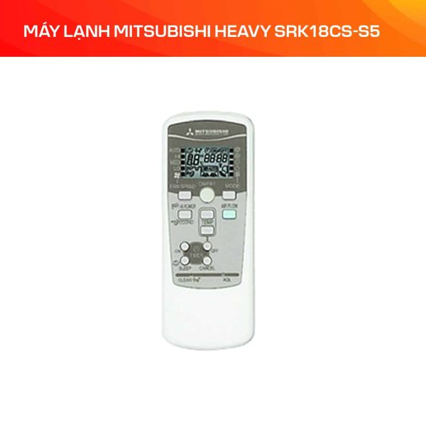 MÁY LẠNH MITSUBISHI HEAVY SRK18CS-S5
