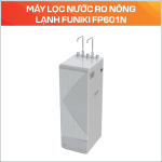 MÁY LỌC NƯỚC RO NÓNG LẠNH FUNIKI FP601N