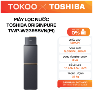 MÁY LỌC NƯỚC TOSHIBA ORIGINPURE TWP-W2398SVN(M)