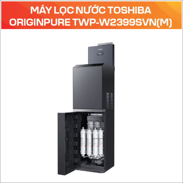 MÁY LỌC NƯỚC TOSHIBA ORIGINPURE TWP-W2399SVN(M)
