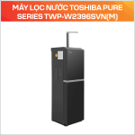 MÁY LỌC NƯỚC TOSHIBA PURE SERIES TWP-W2396SVN(M)